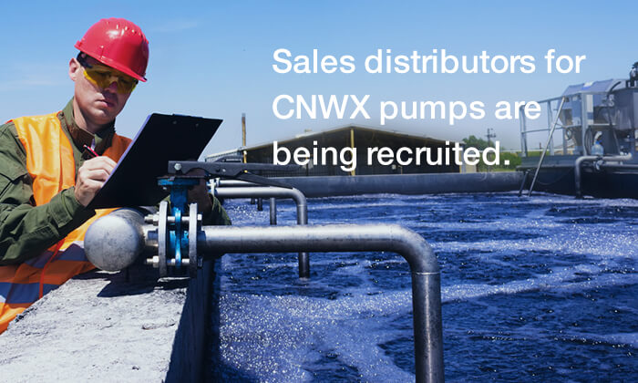 Sales distributors for CNWX pumps are being recruited.