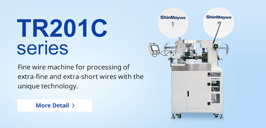 TR201 series Fine wire machine for processing of extra-fine and extra-short wires with the unique technology.