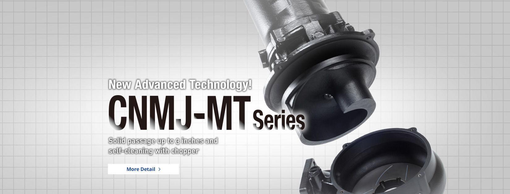 New Advanced Technology! CNMJ Series Solid passage up to 3 inches and self-cleaning with chopper