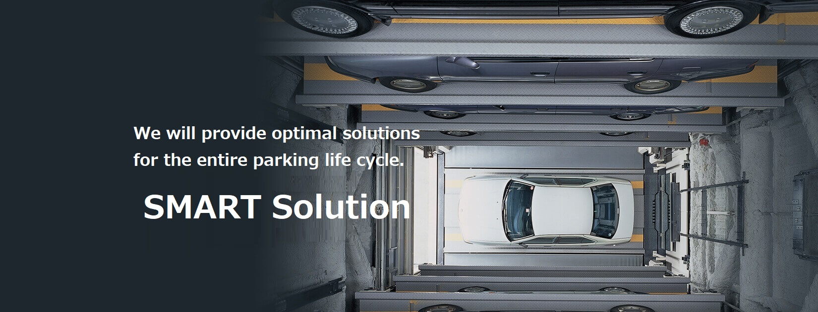 We will provide optimal solutions for the entire parking life cycle. SMART Solution