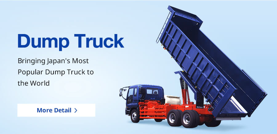Dump Truck Bringing Japan's Most Popular Dump Truck to the World