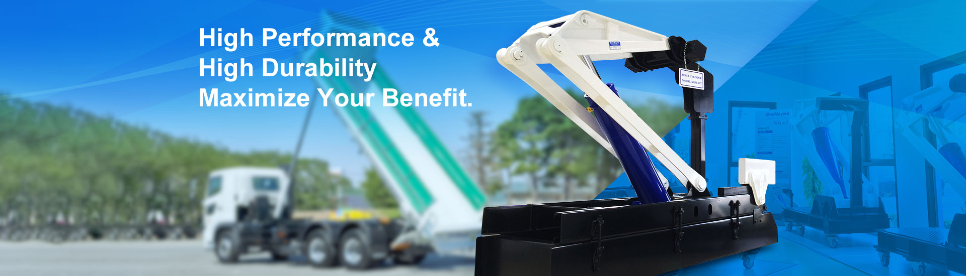 High Performance & High Durability Maximize Your Benefit.